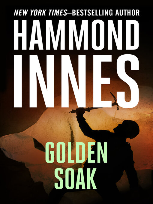 Title details for Golden Soak by Hammond Innes - Available